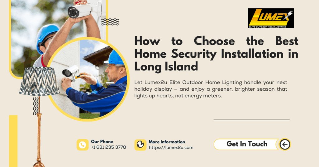 How to Choose the Best Home Security Installation in Long Island